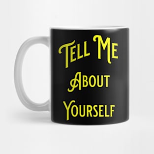 "Tell Me About Yourself" Conversation-Starter Mug